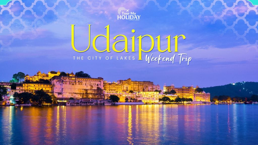 Udaipur Tour Package for Family – Fun & Culture Combined